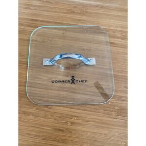 Copper Chef Clear Glass Lid Square Rimless Flat Stainless Steel Handle 8" x 8"